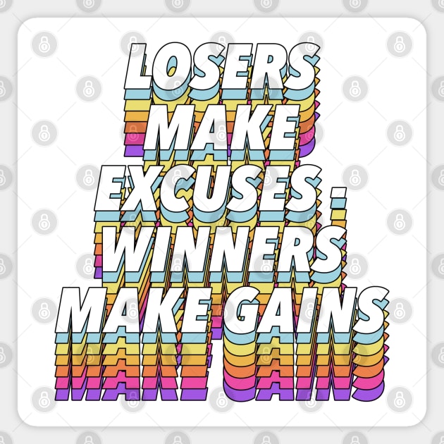 Losers Make Excuses - Winners Make Gains #3 Sticker by DankFutura